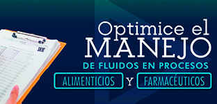 Seminario Optimice el manejo de fluidos en procesos alimenticios y farmacéuticos